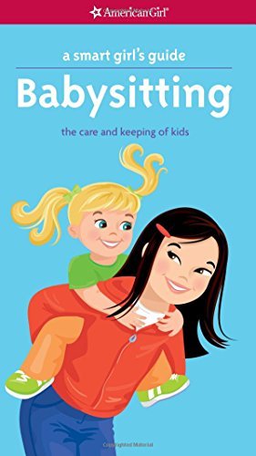 A Smart Girl's Guide | Babysitting: The Care and Keeping of Kids - Spiral Circle