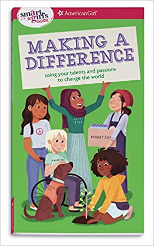A Smart Girl's Guide | Making a Difference | Using Your Talents and Passions to Change the World - Spiral Circle