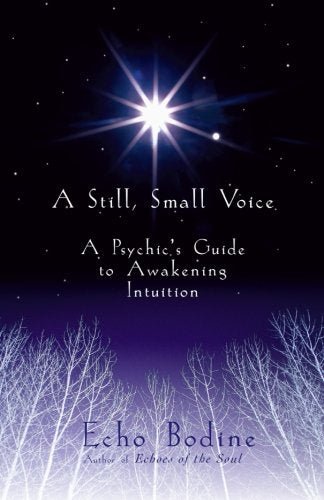 A Still, Small Voice | A Psychic's Guide to Awakening Intuition - Spiral Circle