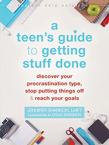 A Teen's Guide to Getting Stuff Done | Discover Your Procrastination Type, Stop Putting Things Off, and Reach Your Goals