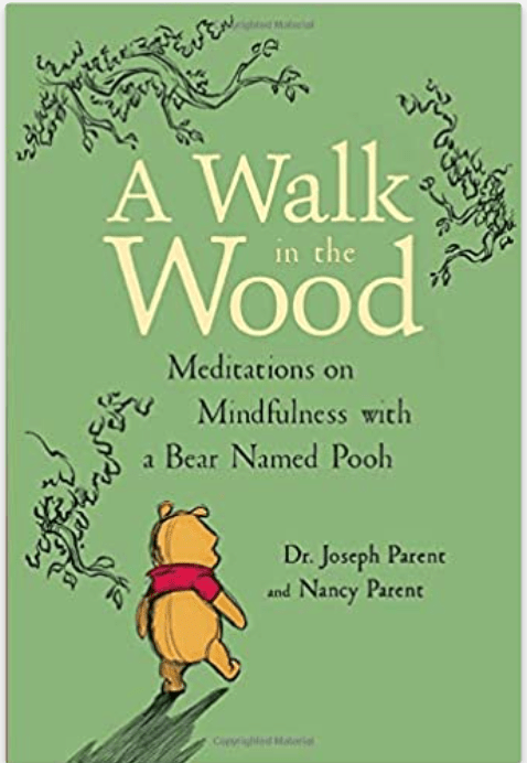 A Walk in the Wood | Meditations on Mindfulness with a Bear Named Pooh - Spiral Circle