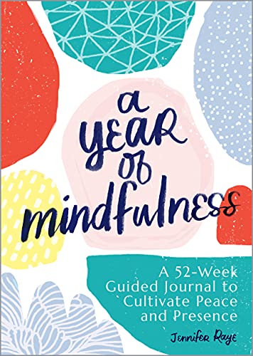 A Year of Mindfulness | A 52 - Week Guided Journal to Cultivate Peace and Presence - Spiral Circle