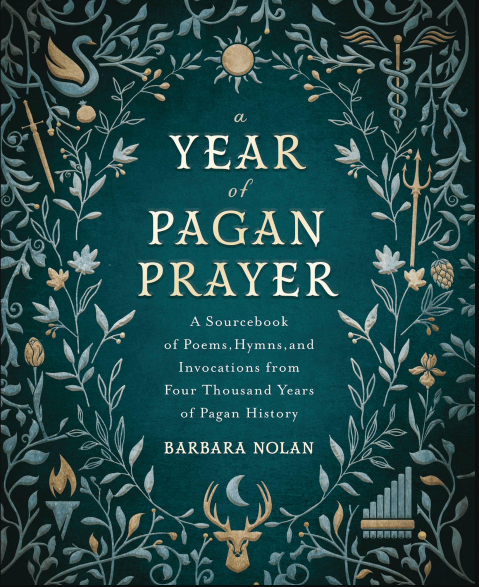 A Year of Pagan Prayer | A Sourcebook of Poems, Hymns and Innovations from Four Thousand Years of Pagan History Spiral Circle