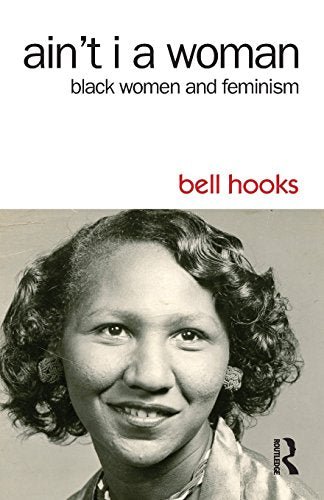 Ain't I a Woman | Black Women and Feminism - Spiral Circle