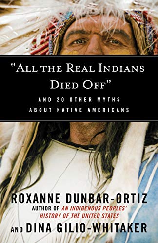"All the Real Indians Died Off" | And 20 Other Myths About Native Americans - Spiral Circle