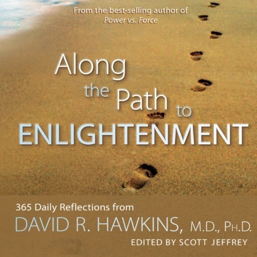 Along the Path to Enlightenment | 365 Daily Reflections from David R. Hawkins - Spiral Circle