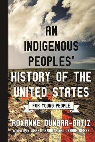 An Indigenous Peoples' History of the United States for Young People - Spiral Circle