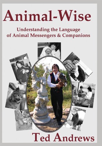 Animal - Wise | Understanding the Language of Animal Messengers and Companions - Spiral Circle