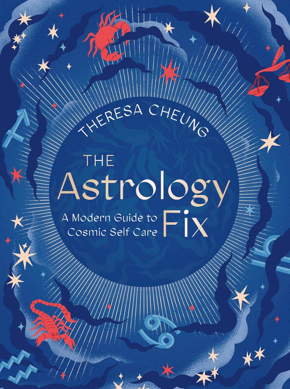 Astrology Fix: A Modern Guide to Cosmic Self Care - Spiral Circle