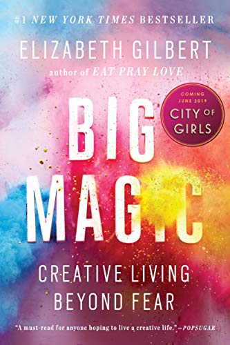 Big Magic | Creative Living Beyond Fear - Spiral Circle