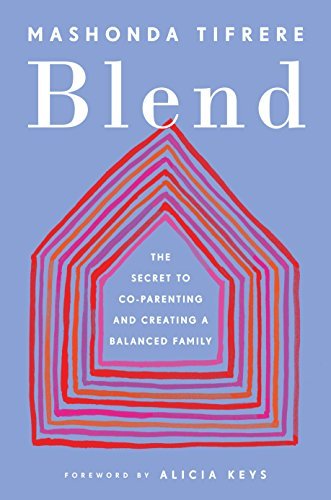 Blend | The Secret to Co-Parenting and Creating a Balanced Family - Spiral Circle