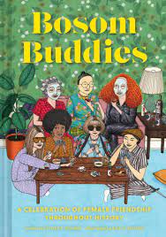 Bosom Buddies | A Celebration of Female Friendships throughout History - Spiral Circle