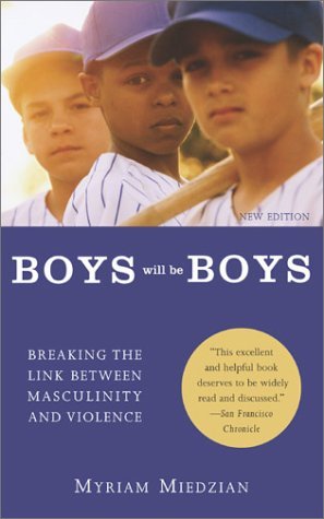 Boys Will Be Boys |Breaking the Link Between Masculinity and Violence - Spiral Circle