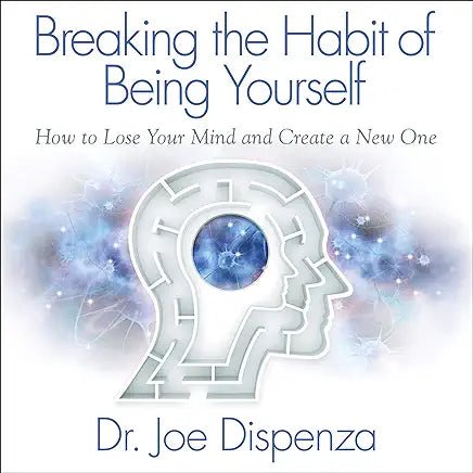 Breaking the Habit of Being Yourself - Spiral Circle