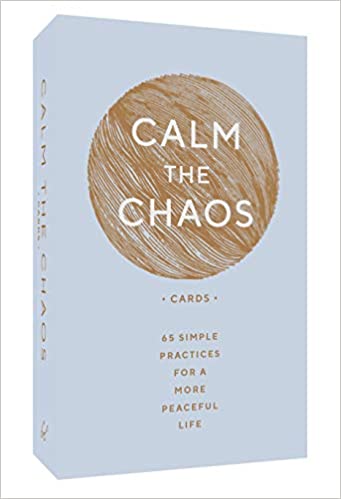 Calm the Chaos Cards: 65 Simple Practices for a More Peaceful Life - Spiral Circle