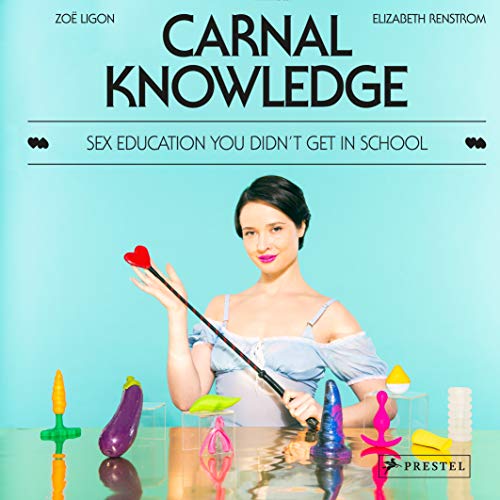 Carnal Knowledge | Sex Education You Didn't Get in School - Spiral Circle
