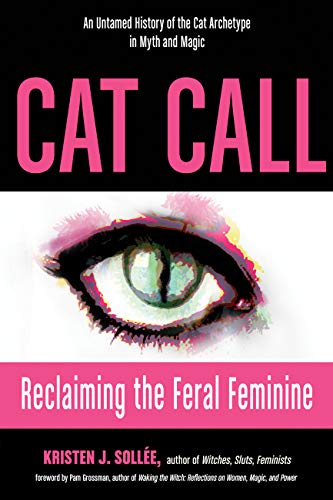Cat Call | Reclaiming the Feral Feminine - Spiral Circle