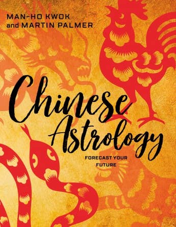 Chinese Astrology: Forcast Your Future from Your Chinese Horoscope - Spiral Circle