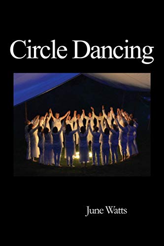 Circle Dancing | Celebrating the Sacred in Dance - Spiral Circle