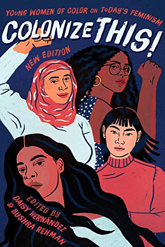 Colonize This! | Young Women of Color on Today's Feminism - Spiral Circle