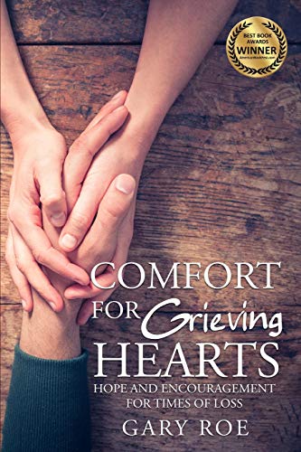 Comfort for Grieving Hearts: Hope and Encouragement for Times of Loss (Good Grief) - Spiral Circle