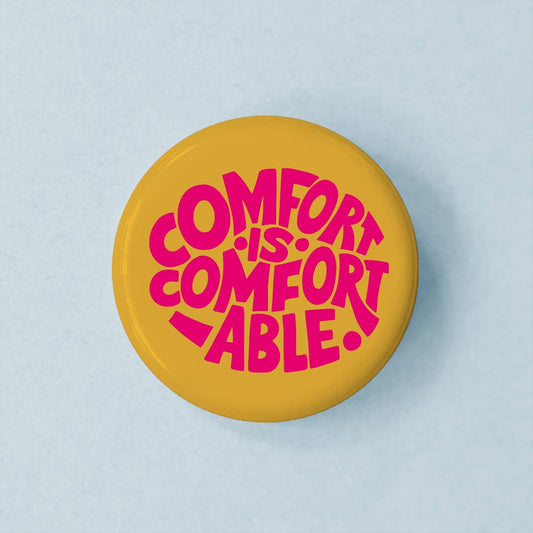 Comfort Is Comfortable | Button - Spiral Circle