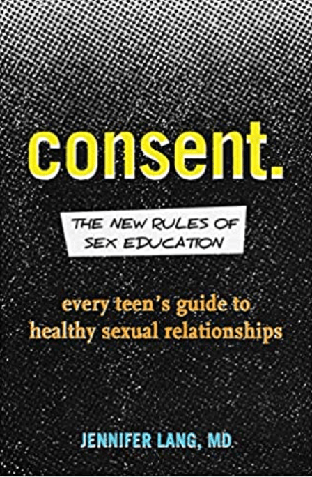 Consent | The New Rules of Sex Education: Every Teen's Guide to Healthy Sexual Relationships - Spiral Circle