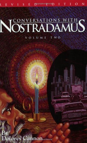 Conversation with Nostradamus | Volume II | His Prophecies Explained, Revised Edition - Spiral Circle