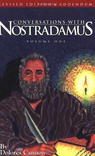 Conversations With Nostradamus | His Prophecies Explained, Vol. 1 - Spiral Circle