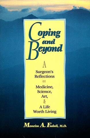 Coping and Beyond | Being a Surgeon's Reflections on Medicine, Science, Art, and a Life Worth Living - Spiral Circle