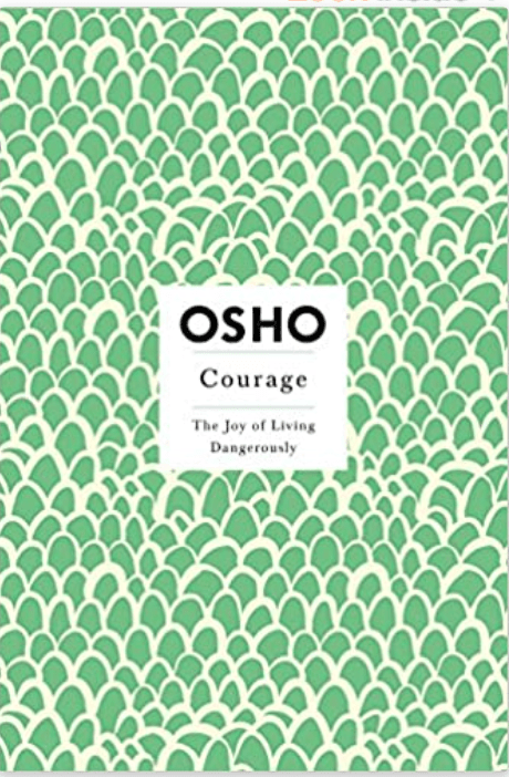 Courage | The Joy of Living Dangerously - Spiral Circle