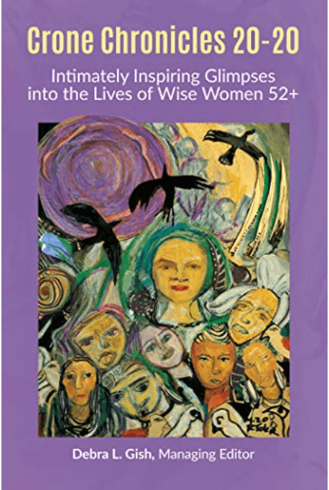Crone Chronicles 20-20 | Intimately Inspiring Glimpses into the Lives of Wise Women 52+ - Spiral Circle