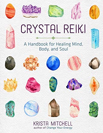 Crystal Reiki | A Handbook for Healing Mind, Body and Soul - Spiral Circle