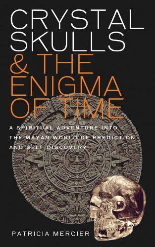 Crystal Skulls & the Enigma of Time - Spiral Circle