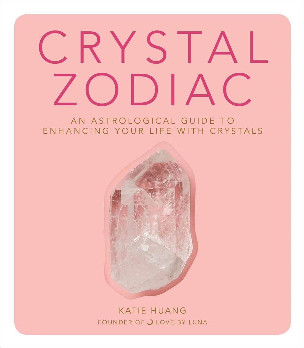 Crystal Zodiac: An Astrological Guide - Spiral Circle