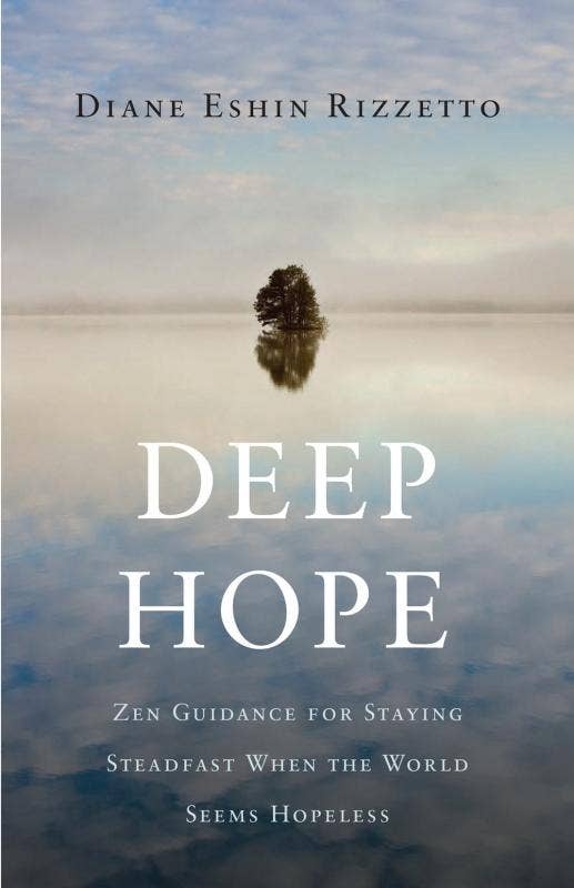 Deep Hope | Zen Guidance for Staying Steadfast - Spiral Circle