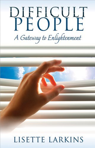 Difficult People | A Gateway to Enlightenment - Spiral Circle