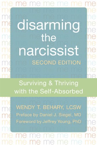 Disarming the Narcissist: |Surviving and Thriving with the Self-Absorbed - Spiral Circle