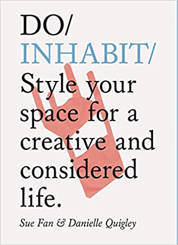 Do Inhabit: Style Your Space for a Creative and Considered Life - Spiral Circle