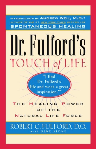 Dr. Fulford's Touch of Life | The Healing Power of the Natural Life Force - Spiral Circle
