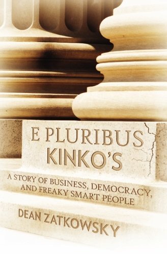 E Pluribus Kinko's | A Story of Business, Democracy, and Freaky Smart People - Spiral Circle