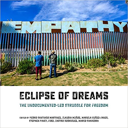 Eclipse of Dreams | The Undocumented-Led Struggle for Freedom - Spiral Circle