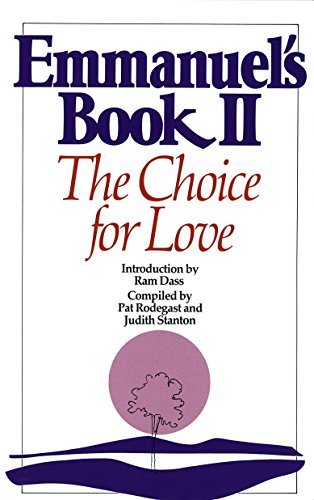 Emmanuel's Book II | The Choice for Love - Spiral Circle