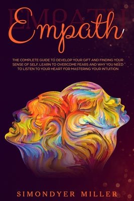 Empath | A Complete Guide for Developing Your Gift and Finding Your Sense of Self - Spiral Circle