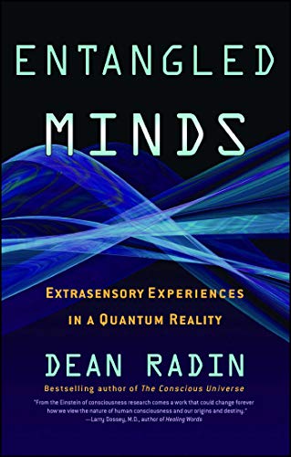 Entangled Minds | Extrasensory Experiences in a Quantum Reality - Spiral Circle