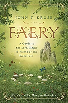 Faery | A Guide to the Lore, Magic & World of the Good Folk - Spiral Circle