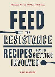 Feed the Resistance: Recipes + Ideas for Getting Involved - Spiral Circle
