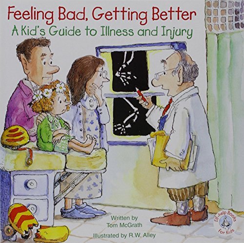 Feeling Bad, Getting Better | A Kid's Guide to Illness and Injury - Spiral Circle