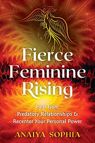 Fierce Feminine Rising | Heal from Predatory Relationships and Recenter Your Personal Power - Spiral Circle