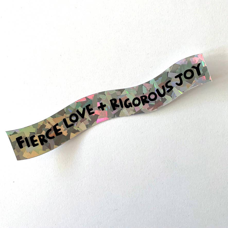 Fierce Love & Rigorous Joy | Holographic Sticker - Spiral Circle